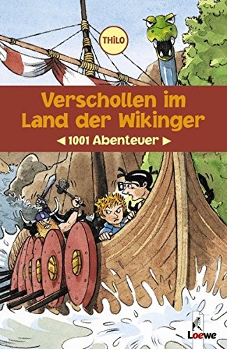 Verschollen im Land der Wikinger. Thilo. Mit Ill. von Leopé / 1001 Abenteuer - Thilo