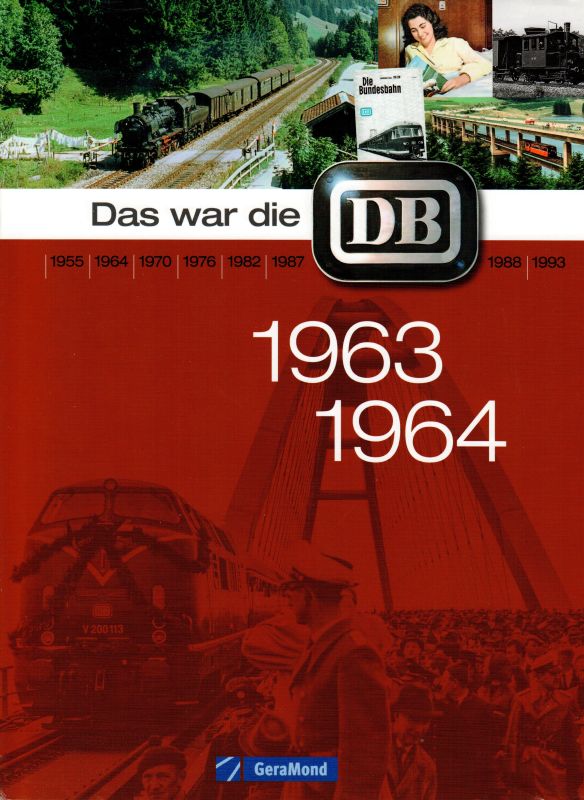 Das war die DB 1963 1964 - Bothe, Dietrich