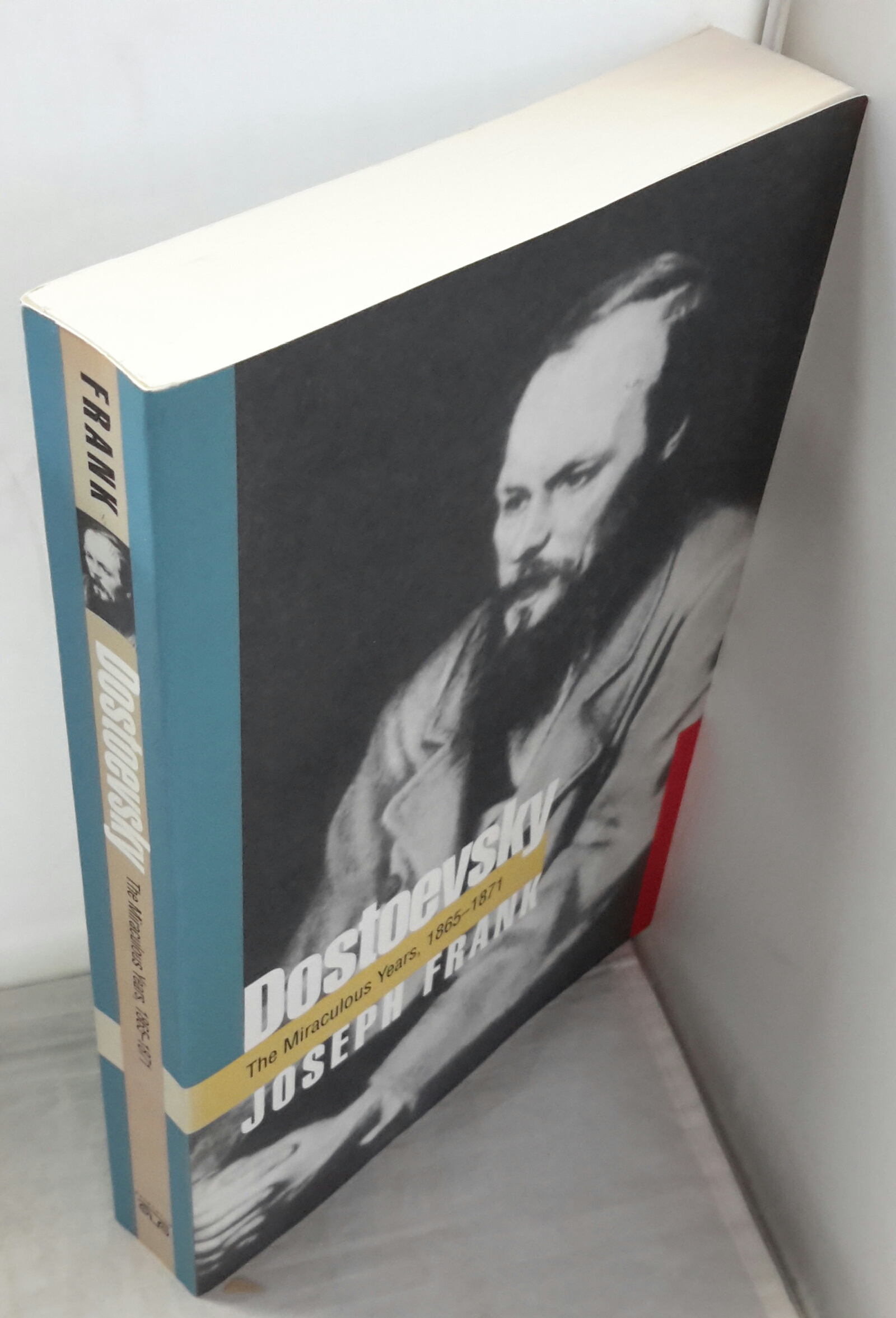 Dostoevsky: The Miraculous Years, 1865-1871. - FRANK, Joseph.