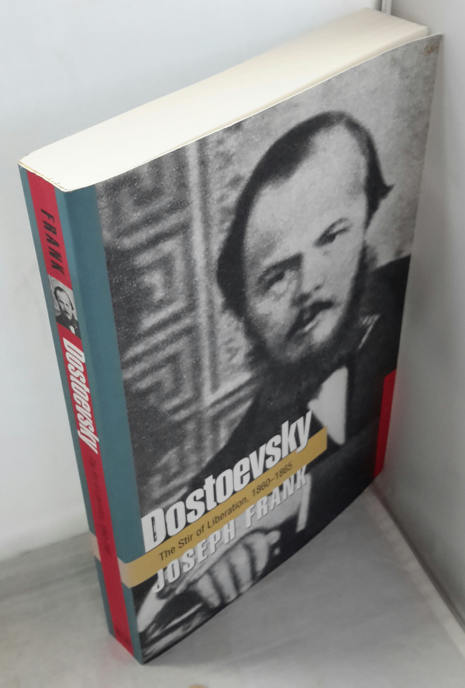 Dostoevsky: The Stir of Liberation, 1860-1865. - FRANK, Joseph.