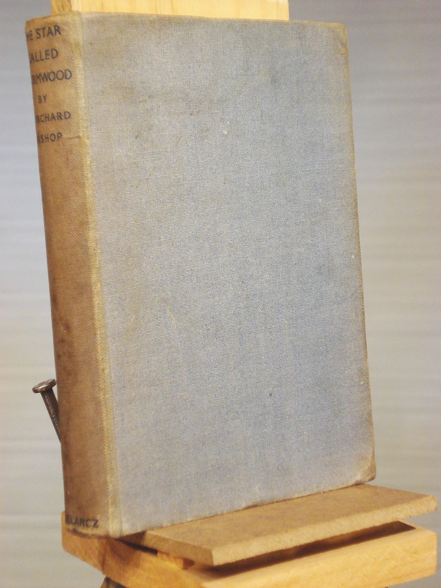 The Star Called Wormwood by Morchard Good Hardcover (1941