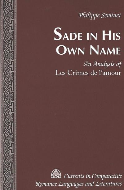 Sade in His Own Name : An Analysis of 