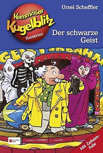 Kommissar Kugelblitz, Band 07: Der schwarze Geist - Scheffler, Ursel