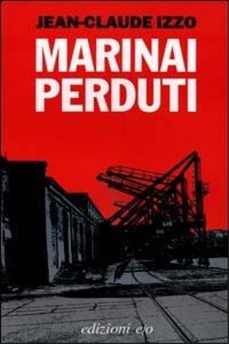 Marinai perduti. - Izzo, Jean-Claude.