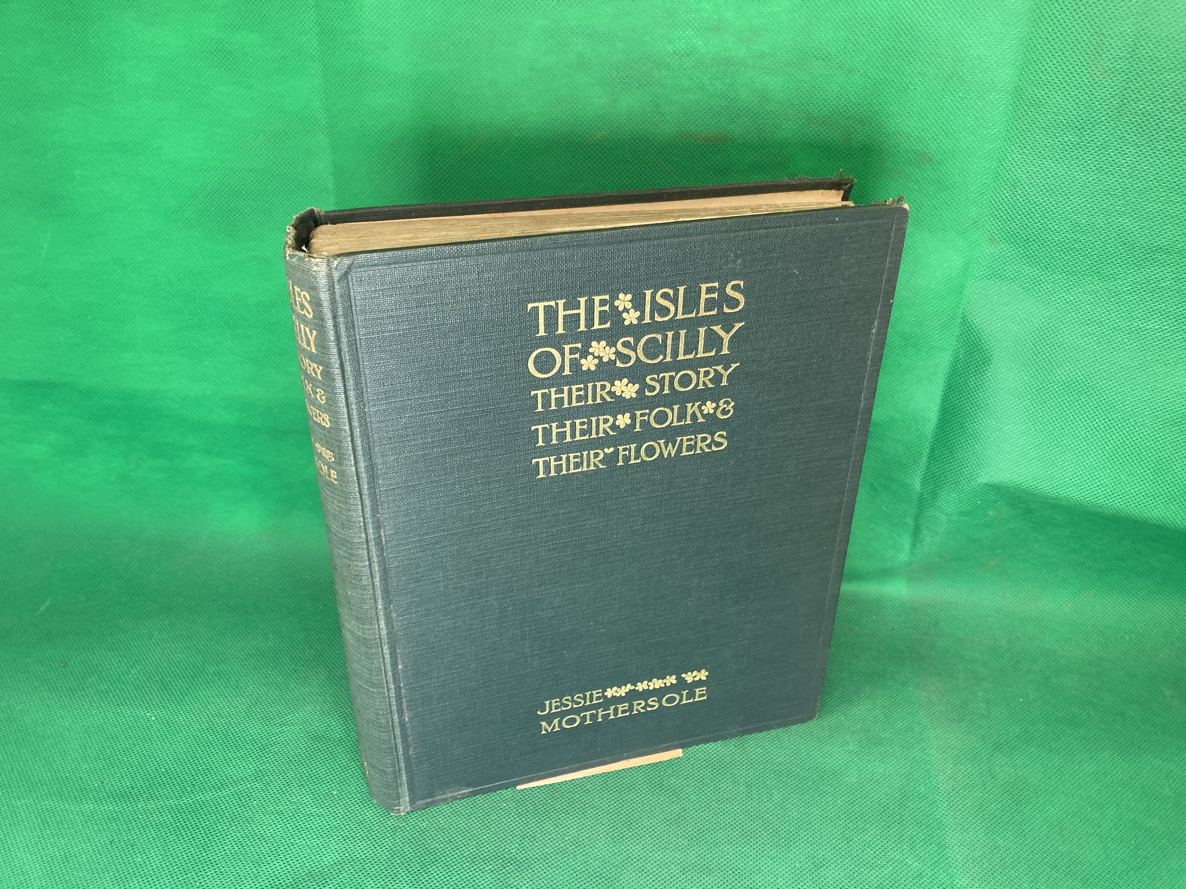 The Isles of Scilly Their Story,Their Folk, Their Flowers 2nd Ed Mothersole,Jess Mothersole,Jessie [Good] [Hardcover]