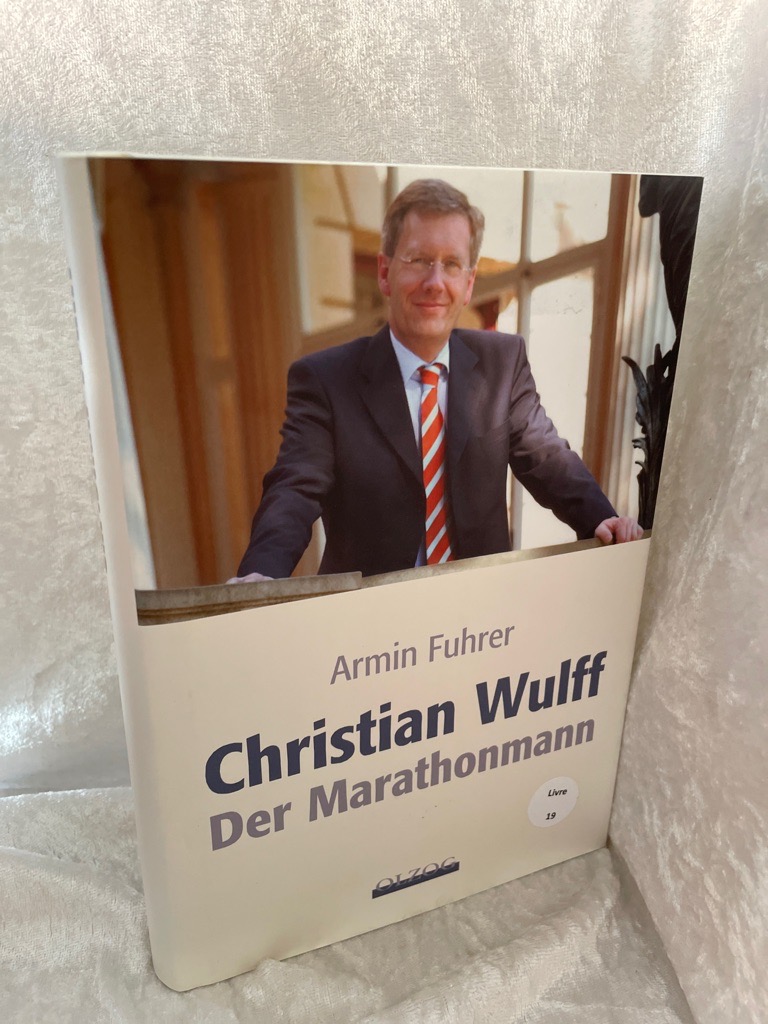 Christian Wulff - Der Marathon Mann - Fuhrer, Armin