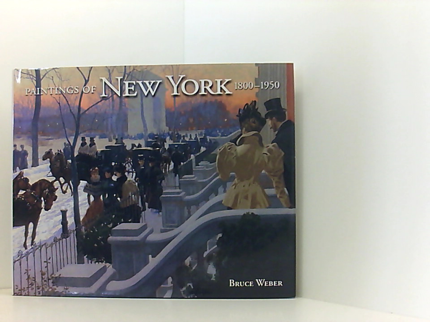 Paintings of New York 1850-1950 - Weber, Bruce