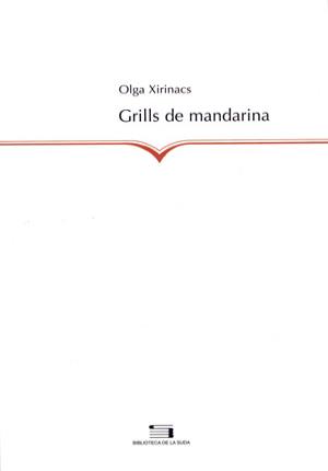 Grills De Mandarina - Xirinacs, Olga