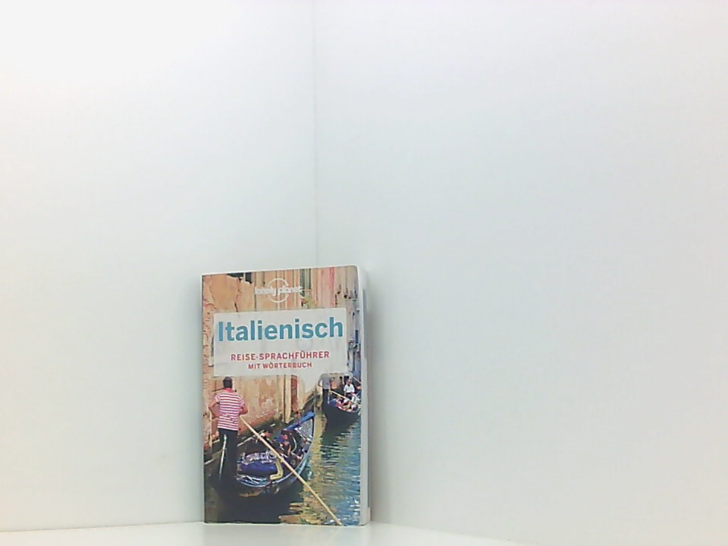 Lonely Planet Sprachführer Italienisch: Reise-Sprachführer. Mit Wörterbuch Deutsch-Italienisch/Italienisch-Deutsch - Weber, Katja