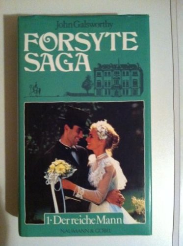 Galsworthy, John: Forsyte-Saga; Teil: Buch 1., Der reiche Mann - John Galsworthy