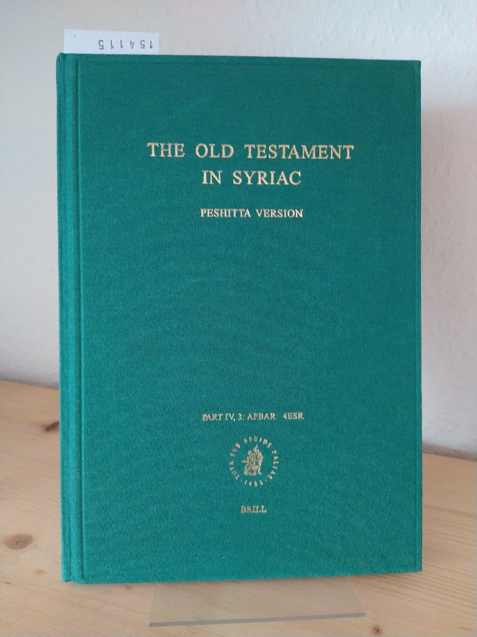 Vetus Testamentum Syriace / The Old Testament in Syriac. - Pars IV, fasciculus iii: Apocalypsis Baruch, IV Ezrae / Part IV, fascicle 3: Apocalypse of Baruch, 4 Esdras. (= Iuxta simplicem syrorum versionem. Ex auctoriatete societatis ad studia librorum veteris testamenti provehenda, edidit Institutum Peshittonianum Leidense. / The Old Testament in Syriac. According to the Peshitta Version. Edited on behalf of the International Organization for the Study of the Old Testament, by The Peshitta Institute Leiden). - Peshitta Institute, Leiden (Ed.)