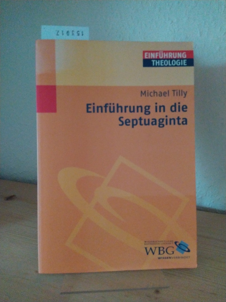 Einführung in die Septuaginta. Von Michael Tilly. (Einführung Theologie). - Tilly, Michael