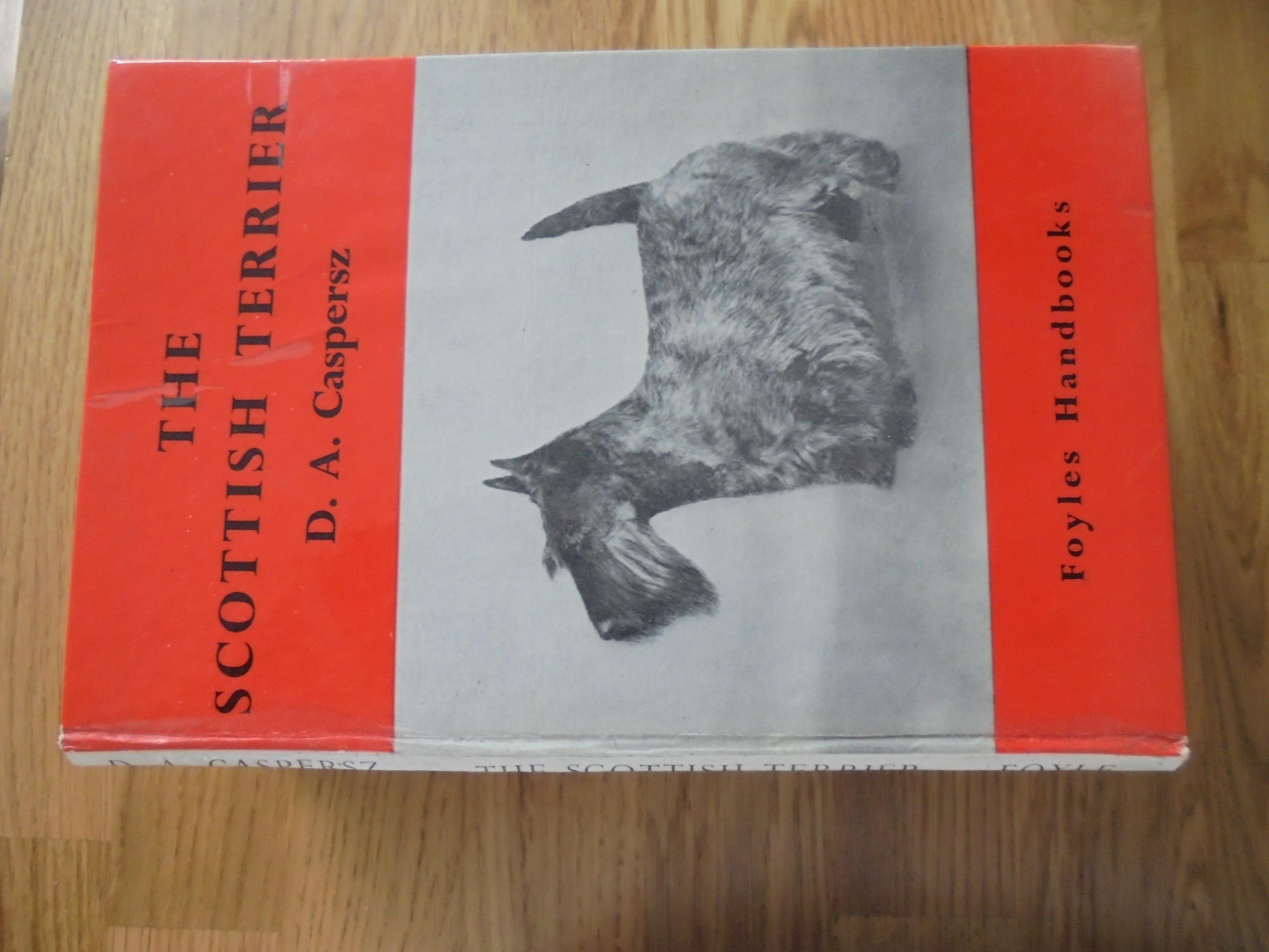 The Scottish Terrier (Foyles Handbook) - D A Caspersz