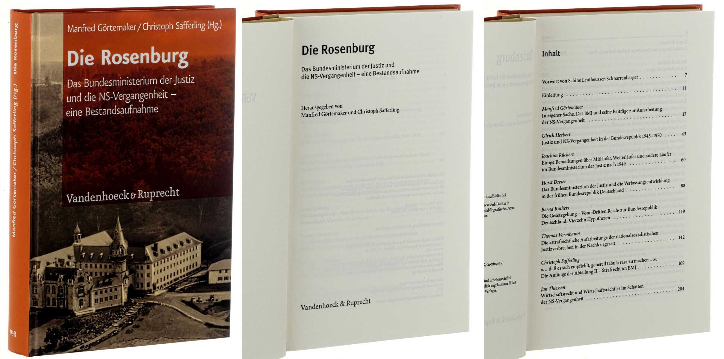 Die Rosenburg. Das Bundesministerium der Justiz und die NS-Vergangenheit - eine Bestandsaufnahme. - Görtemaker, Manfred/ Christoph Safferling (Hg.)