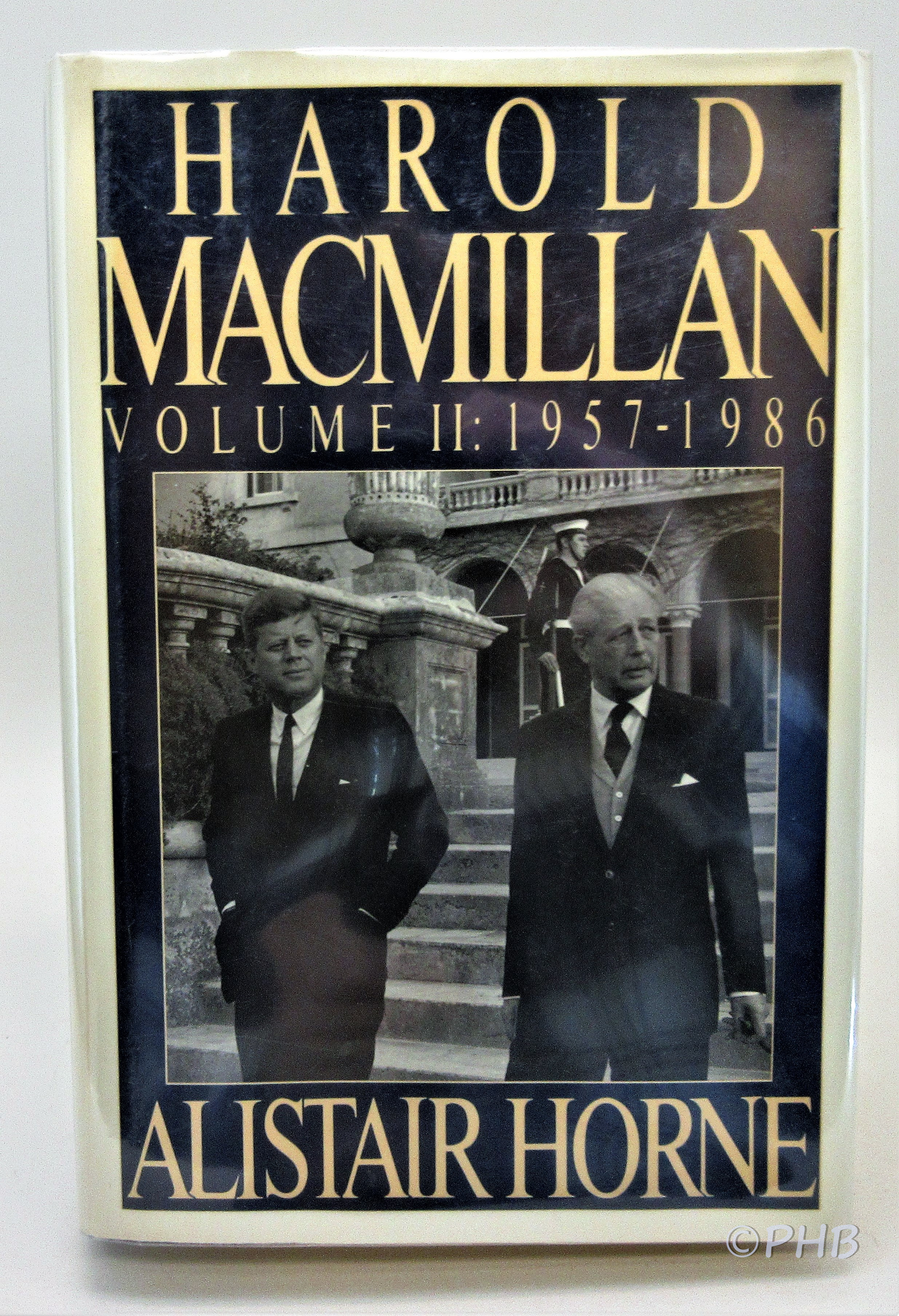 Harold Macmillan: Volume I (1894-1956) and Volume II (1957-1986) Horne, Alistair [Assez bon] [Couverture rigide]