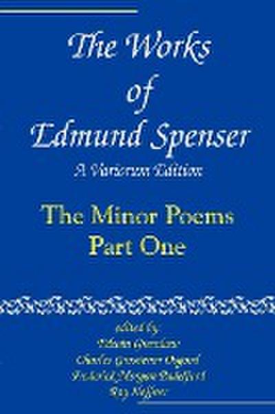 The Works of Edmund Spenser : A Variorum Edition - Edmund Spenser