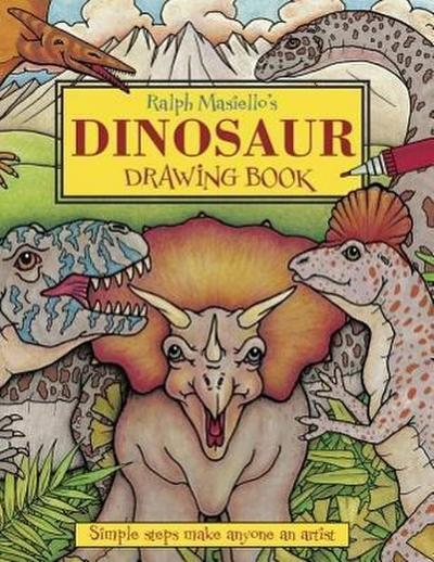 Ralph Masiello's Dinosaur Drawing Book - Ralph Masiello