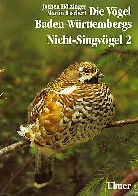 Die Vögel Baden-Württembergs, Band 2.2: Nicht-Singvögel 2. Tetraonidae (Rauhfußhühner) - Alcidae (Alken) - Hölzinger, J. & Boschert, M.