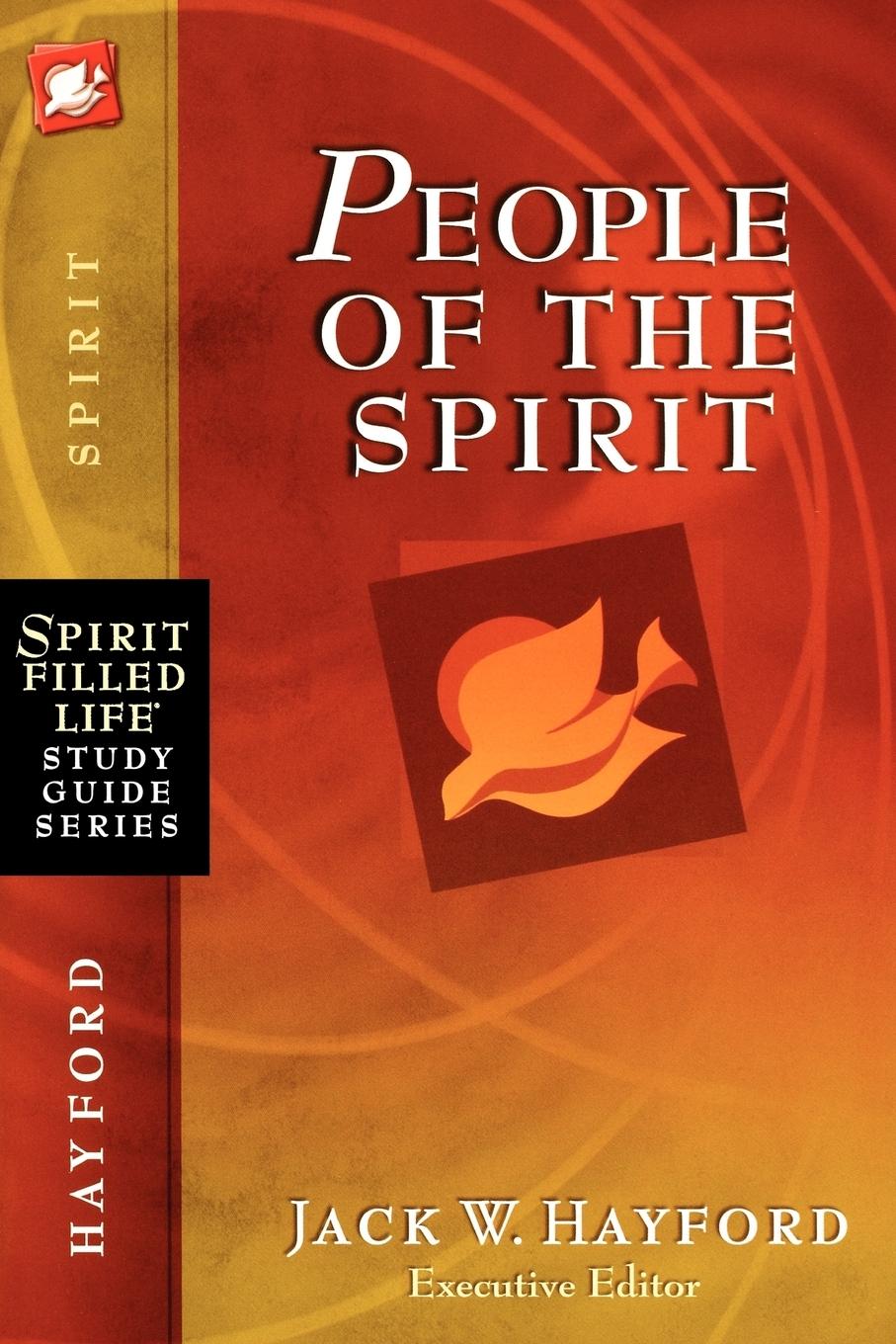 People of the Spirit - Hayford, Jack W.