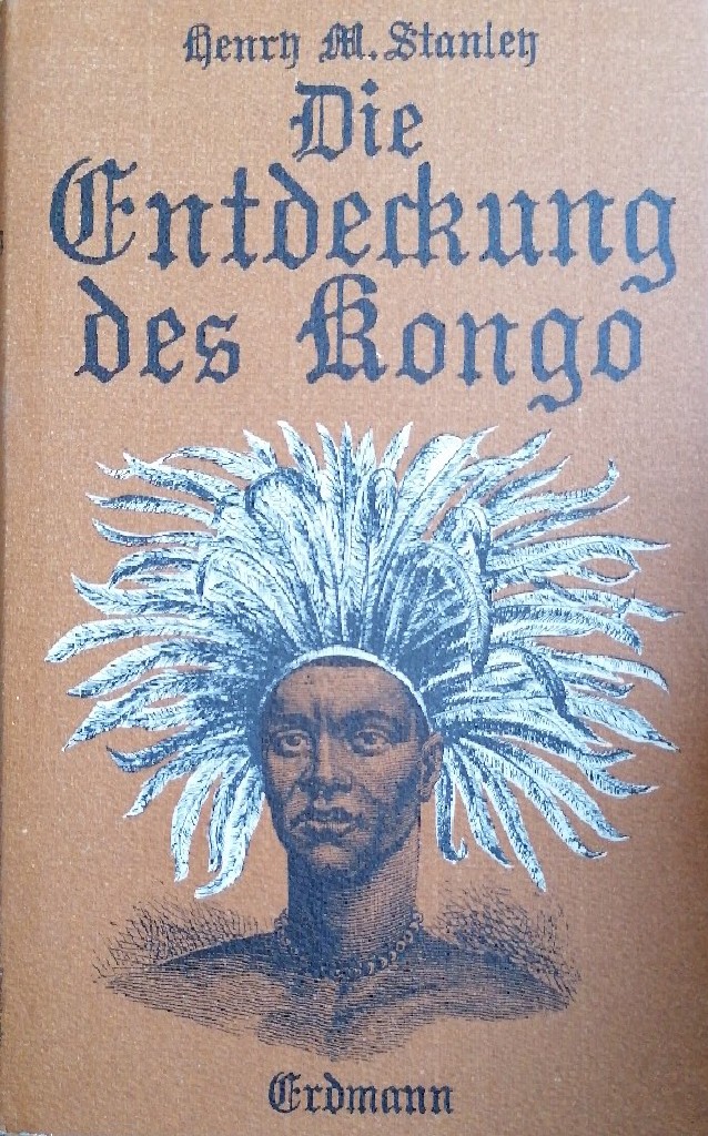 Die Entdeckung des Kongo - Henry Morton Stanley
