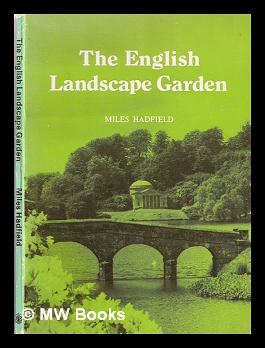 The English landscape garden / Miles Hadfield - Hadfield, Miles (1903-1982)