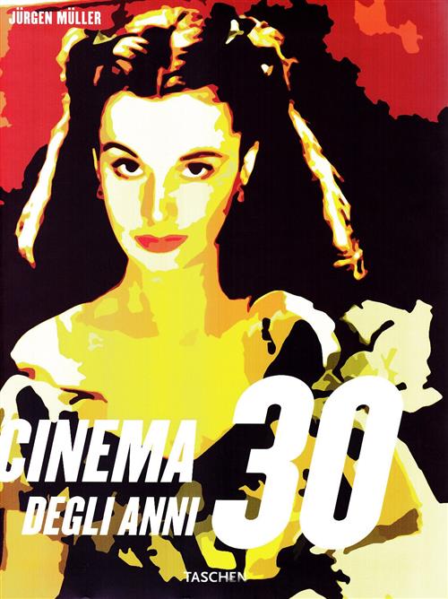 Il Cinema Degli Anni '30 - Jurgen Muller