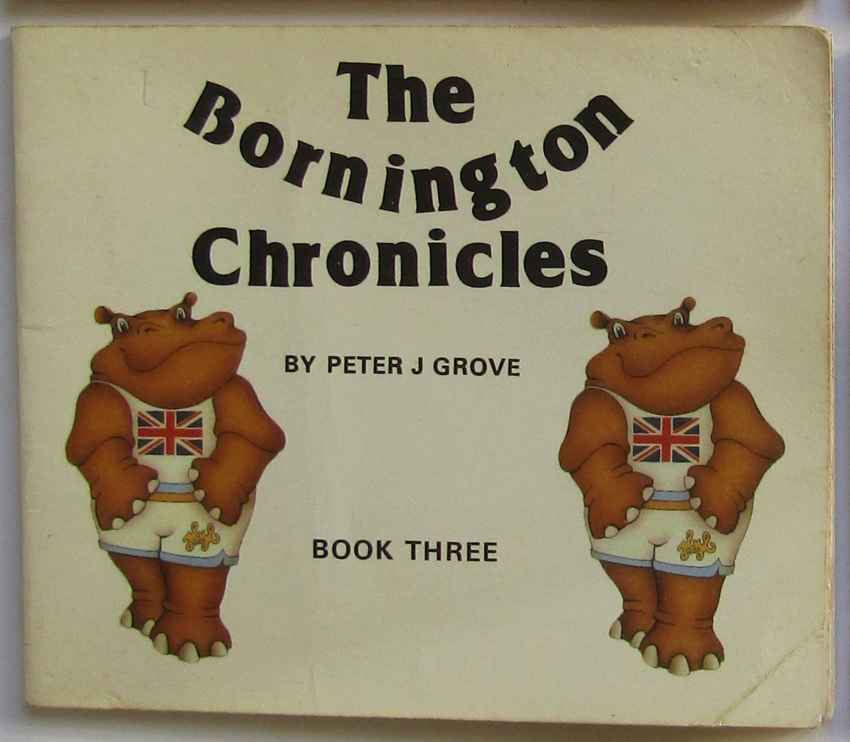 The Bornington Chronicles - Book Three - Harvey Flies the Flag - Peter J Grove