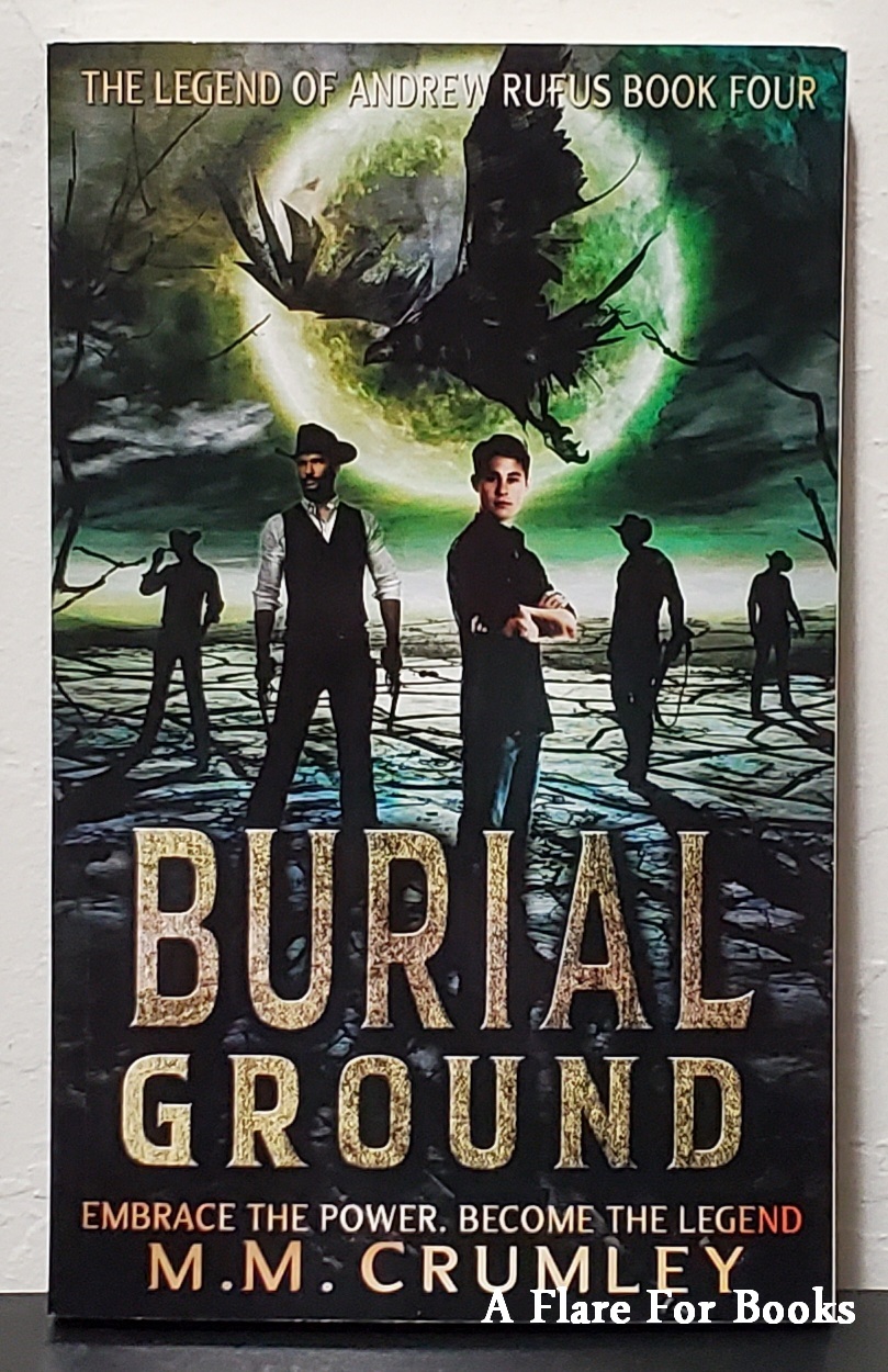 Burial Ground: The Legend of Andrew Rufus vol. 4 by M.M. Crumley: Very ...