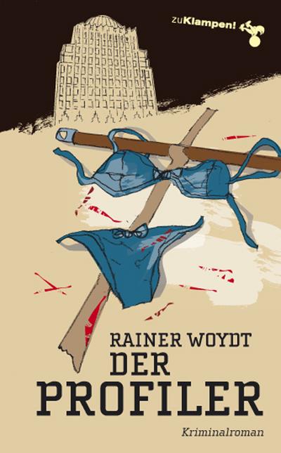 Der Profiler: Kriminalroman - Rainer Woydt