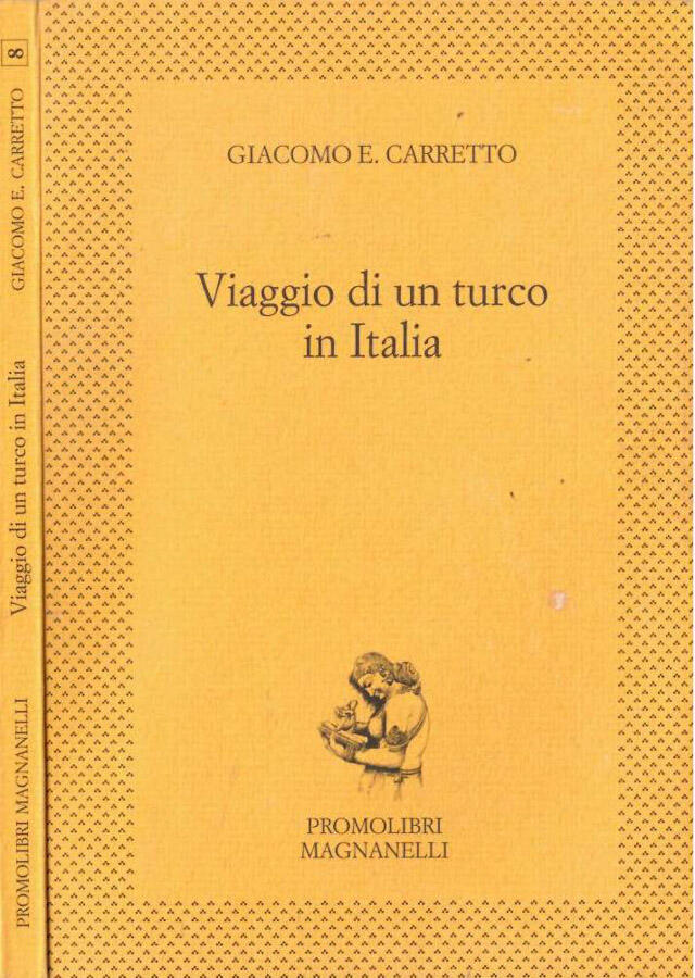 Viaggio di un turco in Italia - Giacomo E. Carretto