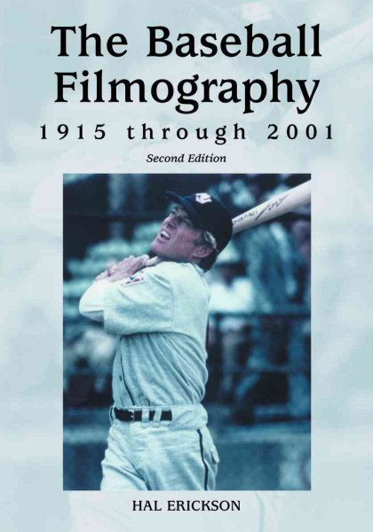 Baseball Filmography 1915 Through 2001 - Erickson, Hal