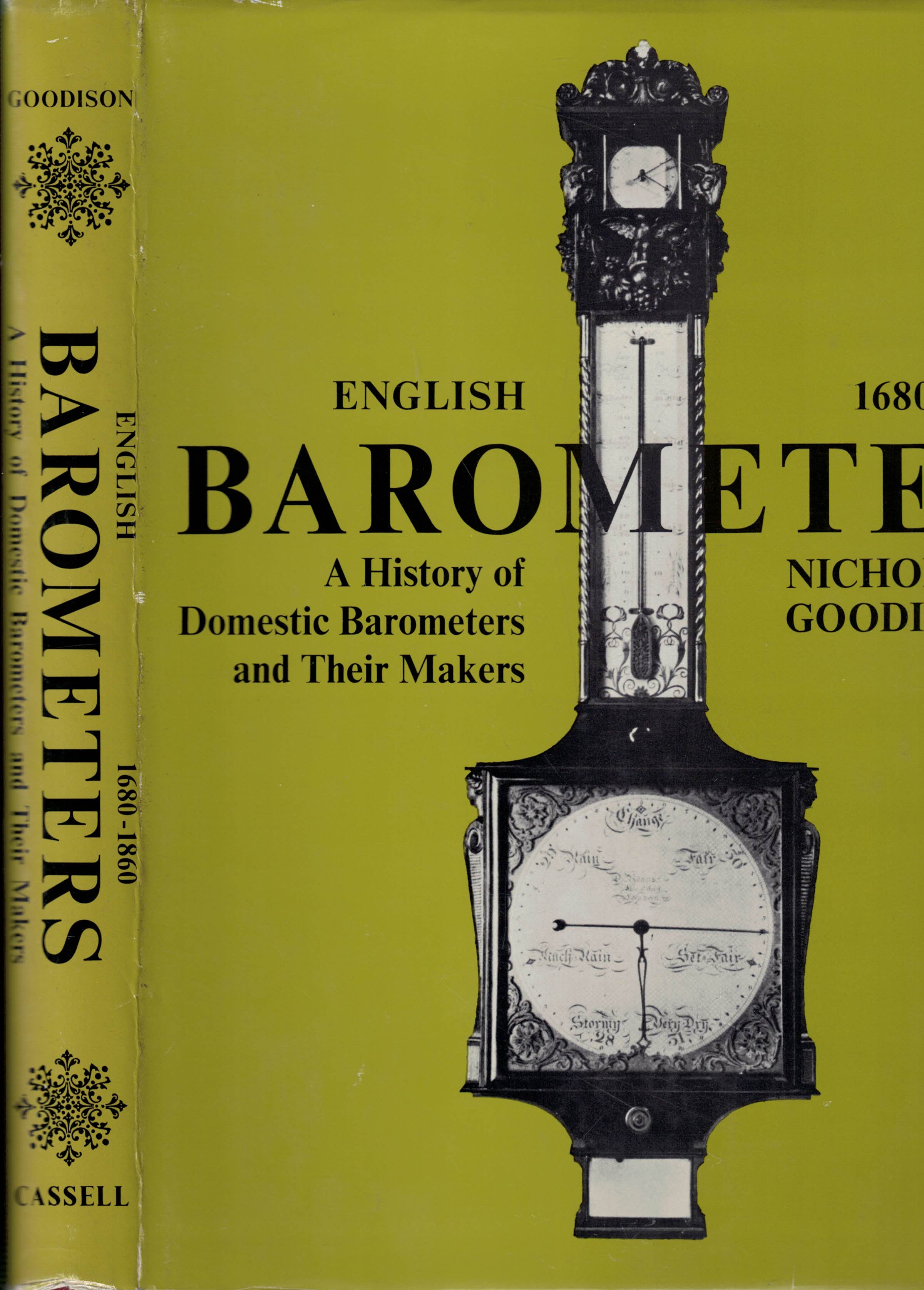 English Barometers 1680-1860. A History of Domestic Barometers and Their Makers - Goodison, Nicholas