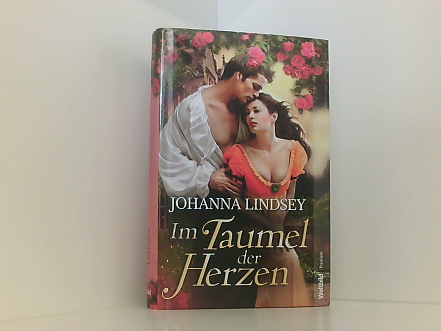 Im Taumel der Herzen : Roman. - Lindsey, Johanna