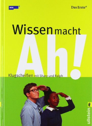 Wissen macht Ah! : Klugscheißen mit Shary und Ralph. Ullstein ; 36670 - Caspers, Ralph