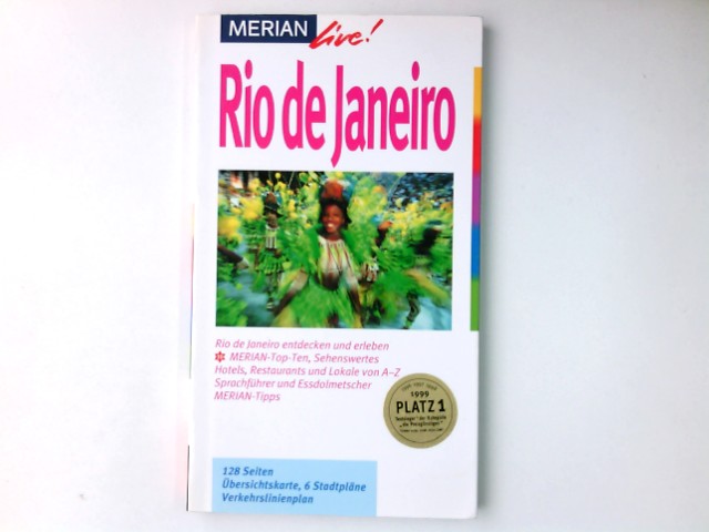 Rio der Janeiro : [Rio de Janeiro entdecken und erleben ; Merian-Top-Ten, Sehenswertes, Hotels, Restaurants und Lokale von A-Z, Sprachführer und Essdolmetscher ; Merian-Tipps]. Merian live! - Jakob, Anton