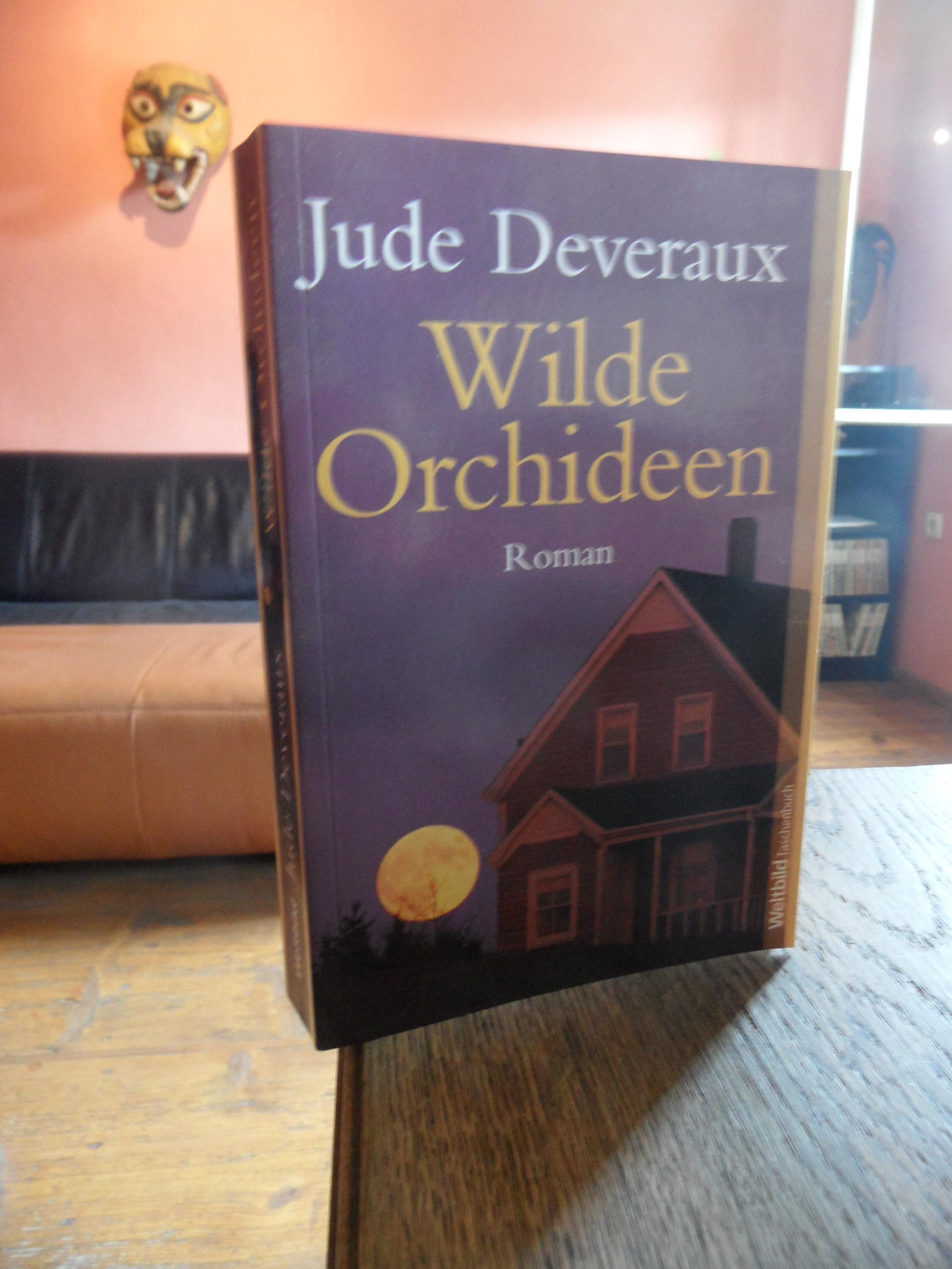 Wilde Orchideen. Roman. - Deveraux, Jude