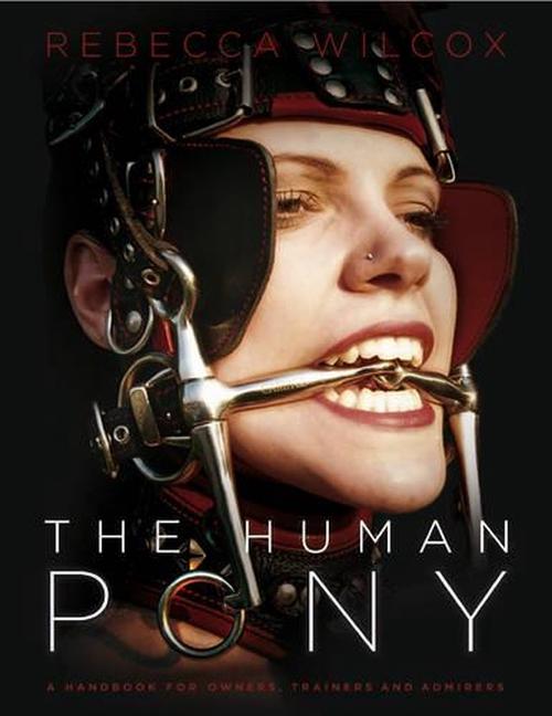 The Human Pony (Paperback) - Rebecca Wilcox