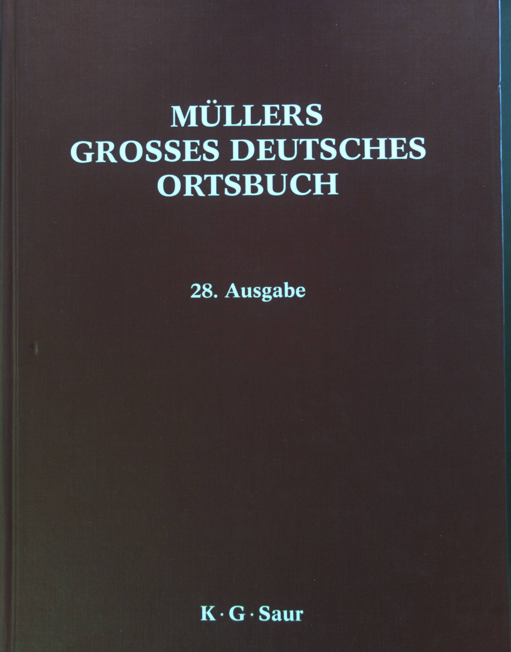 Müllers grosses deutsches Ortsbuch. 28. Ausgabe. - Opitz, Helmut