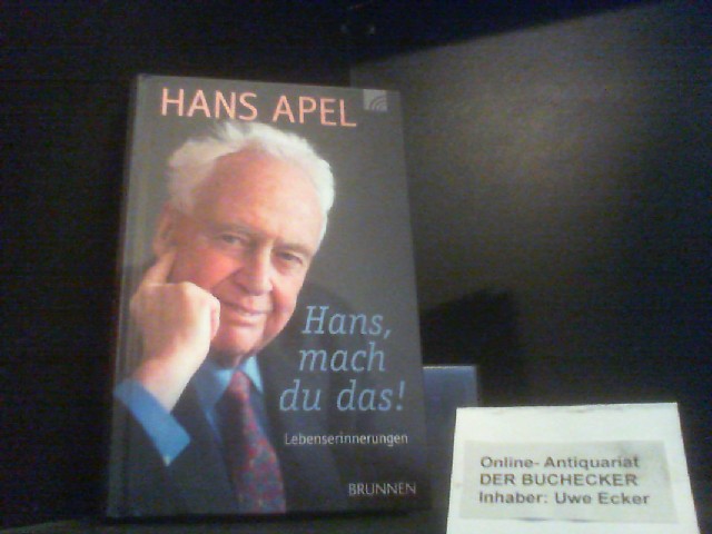 Hans, mach du das! : Lebenserinnerungen. - Apel, Hans