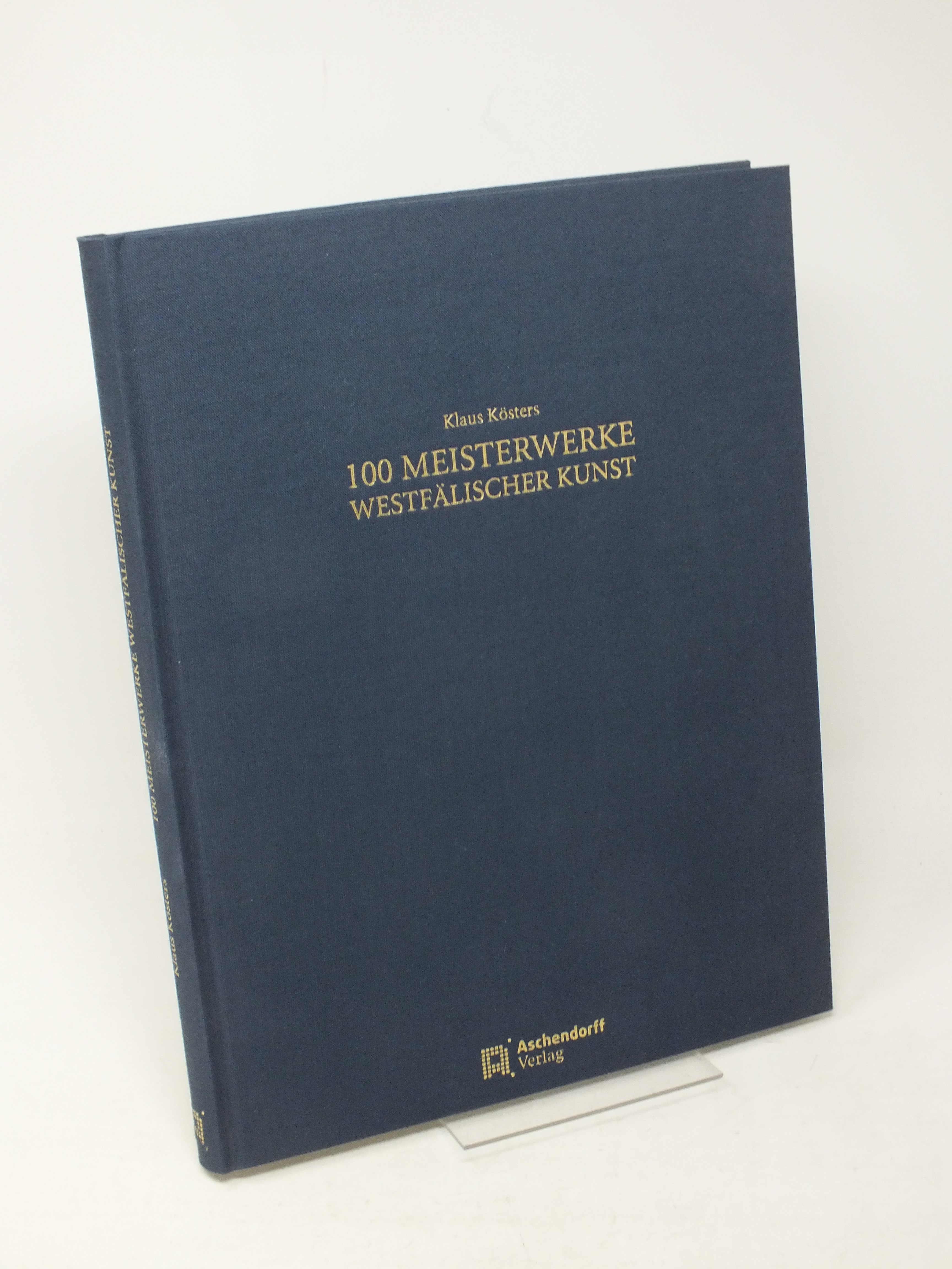 100 Meisterwerke westfälischer Kunst - Kösters, Klaus
