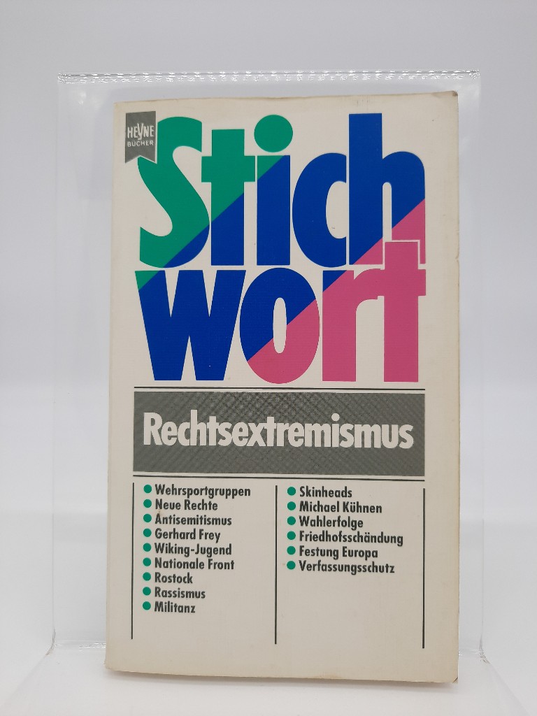 Stichwort Rechtsextremismus. Heyne-Bücher / 19 / Heyne-Sachbuch ; Nr. 4025 : Stichwort - Hundseder, Franziska
