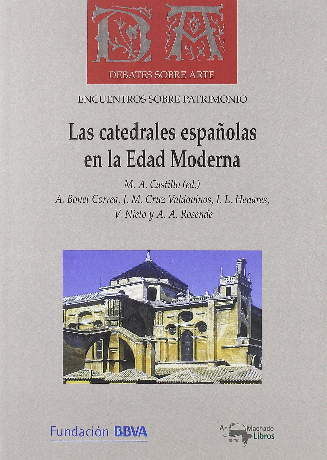 Las catedrales españolas en la Edad Media . - Castillo Oreja, Miguel Ángel