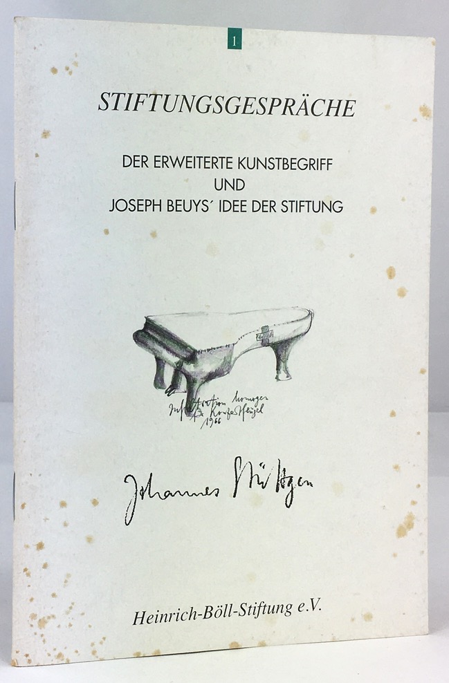 Der erweiterte Kunstbegriff und Joseph Beuys' Idee der Stiftung. Zeichnungen von Johannes Stüttgen. - Heinrich - Böll - Stiftung e.V. (Hrsg.)