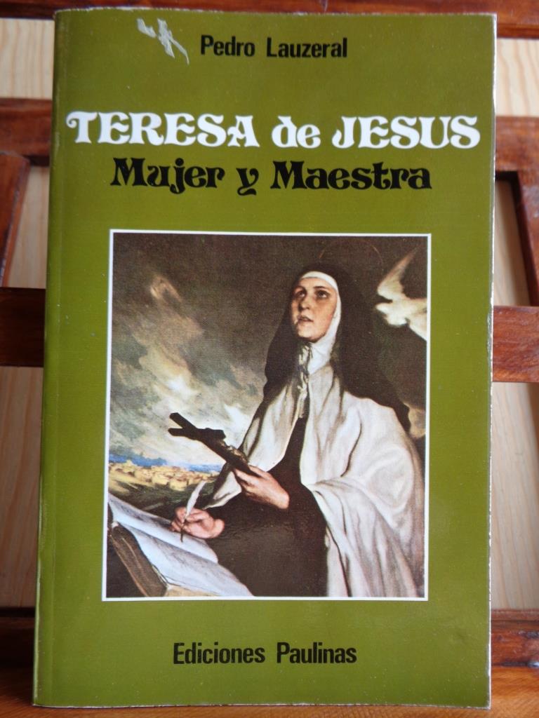 TERESA DE JESÚS. Mujer y Maestra. PEDRO LAUZERAL [Tapa blanda]