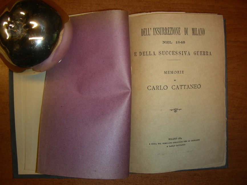 DELL'INSURREZIONE DI MILANO nel 1848 e della successiva guerra. Memorie di - CATTANEO Carlo.