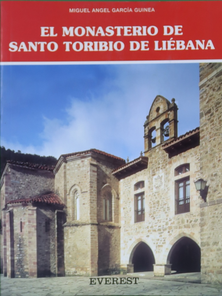 El Monasterio de Santo Toribio de Liébana - García Guinea, Miguel Ángel