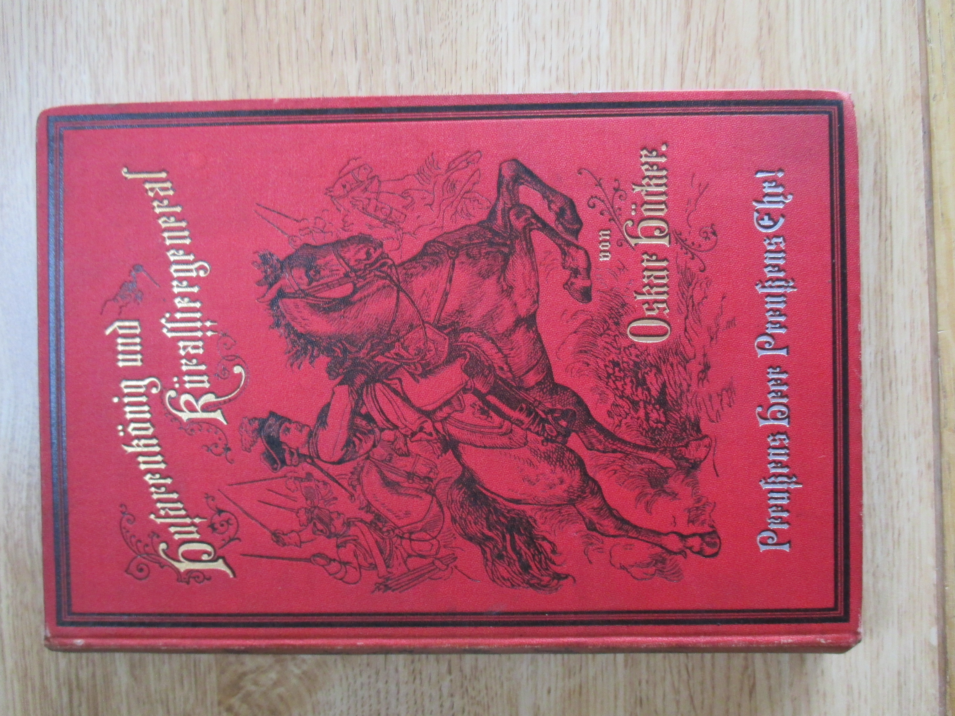 HusavenKonig und Kurassiergeneral aus den Feld- und Lagerleben der Solaten des alten Fritz Oskar Hocker [Good] [Hardcover]