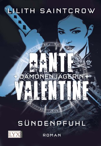 Dante Valentine: Dämonenjägerin: Sündenpfuhl - Saintcrow, Lilith