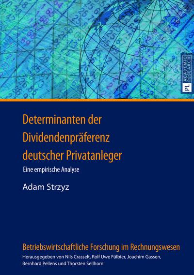 Determinanten der Dividendenpräferenz deutscher Privatanleger : Eine empirische Analyse - Adam Strzyz