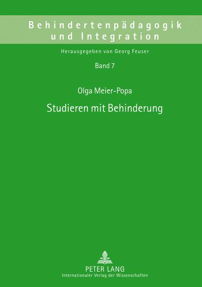 Studieren mit Behinderung : Theoriebildung und Praxis des Zugangs (Access) zum Hochschulstudium für Menschen mit Behinderung - Olga Meier-Popa